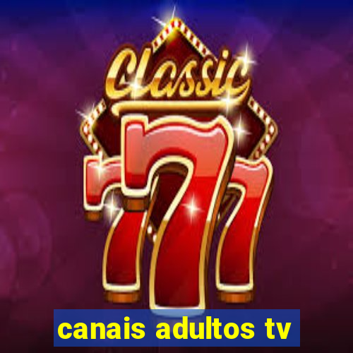 canais adultos tv